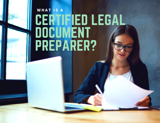 What is a Certified Legal Document Preparer?