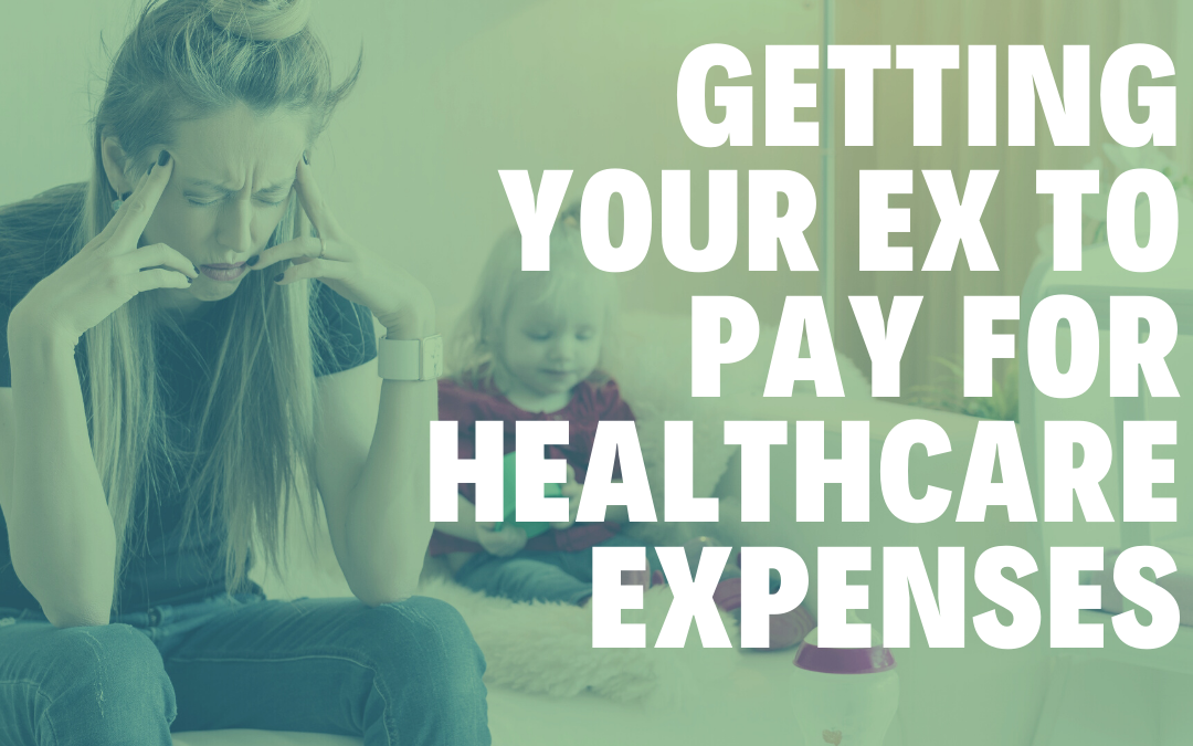 Getting your ex to pay for healthcare expenses